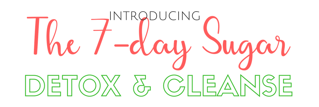 7-Day Sugar Detox and Cleanse